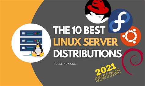 The 10 Best Linux Server Distributions [2021 Edition].